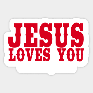 Jesus loves you - But I'm his favorite! Sticker